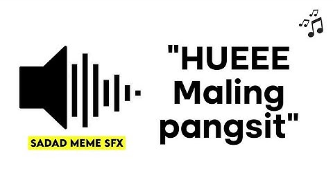 "HUEEE Maling pangsit" - Sound effect