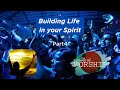 Building life in your spirit Part 1