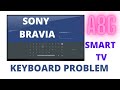 SONY BRAVIA SMART TV - A8G - KEYBOARD PROBLEM & SOLUTION