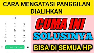 Cara Mematikan Penerusan Panggilan Di Semua Handphone Android