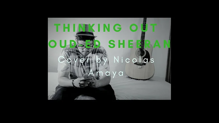 Thinking Out Loud Ed Sheeran (Cover By Nicolas Ama...