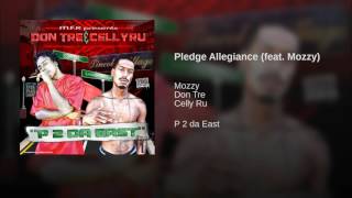 Don Tre & Cellyru "Pledge Allegiance" feat  Mozzy