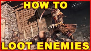 Sekiro: How to Loot Enemies