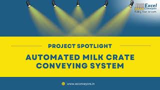 Automated Milk Crate Conveying System  - Excel Conveyors 