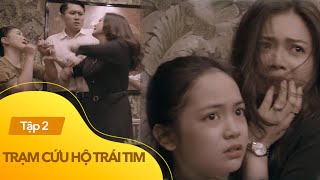 Trạm Cứu Hộ Trái Tim Tập 2 | Chồng 