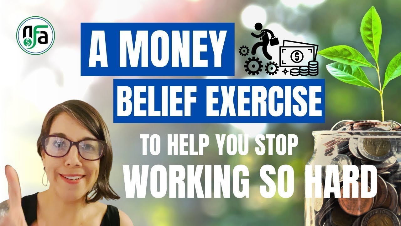A Money Belief Exercise to Stop Working Too Hard |Work Less Live More ...
