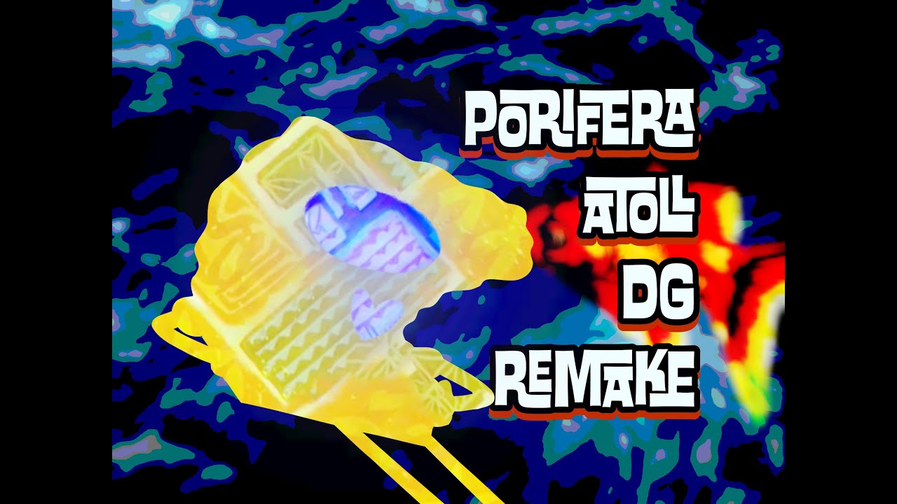 PORIFERA ATOLL - DG REMAKE