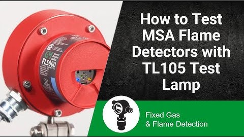 How to Test MSA Flame Detectors with TL105 Test Lamp