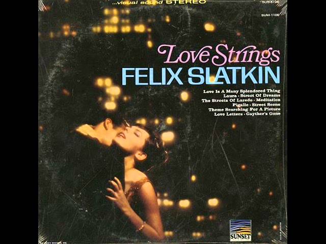 Felix Slatkin - Street Of Dreams