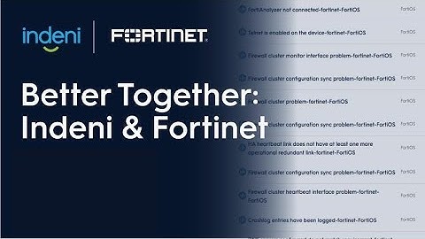 Indeni & Fortinet Solution Demo