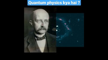 Quantum physics kya hai?