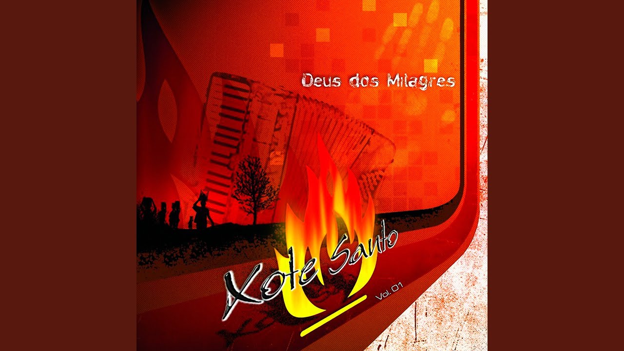 xote santo deus de milagres xote santo deus de milagres