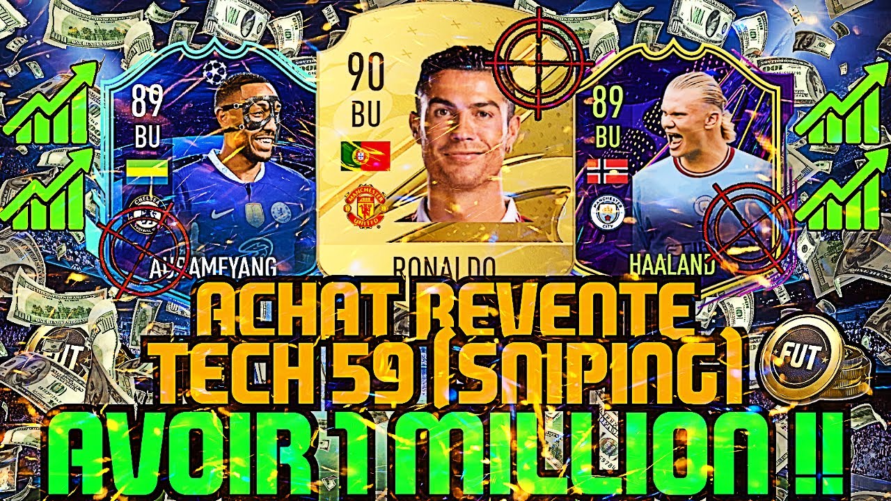 FIFA 23 | ACHAT REVENTE - LA TECH 59 (SNIPING) DE A à Z - LA MEILLEURE TECH ?!!
