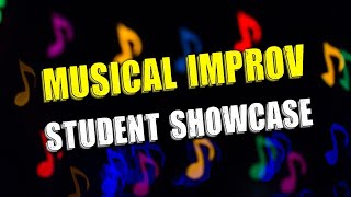 Musical Improv 1B: Student Showcase
