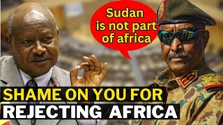 President Museveni Angrily Rebukes Sudan for Identifying as Arabs! This is Identity Crisis!