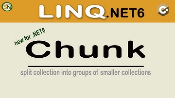 C# LINQ - Chunk Operator for .NET6