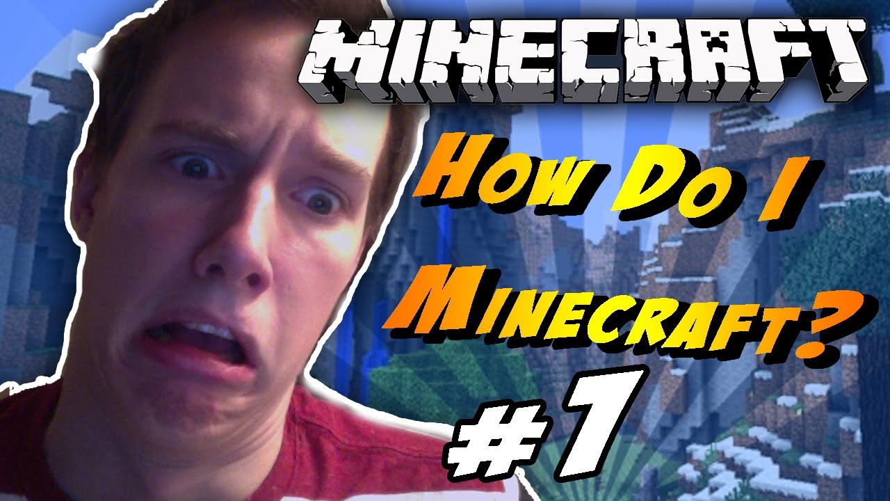 FIRST TIME PLAYING MINECRAFT: Ep 1 - What a NOOB - YouTube