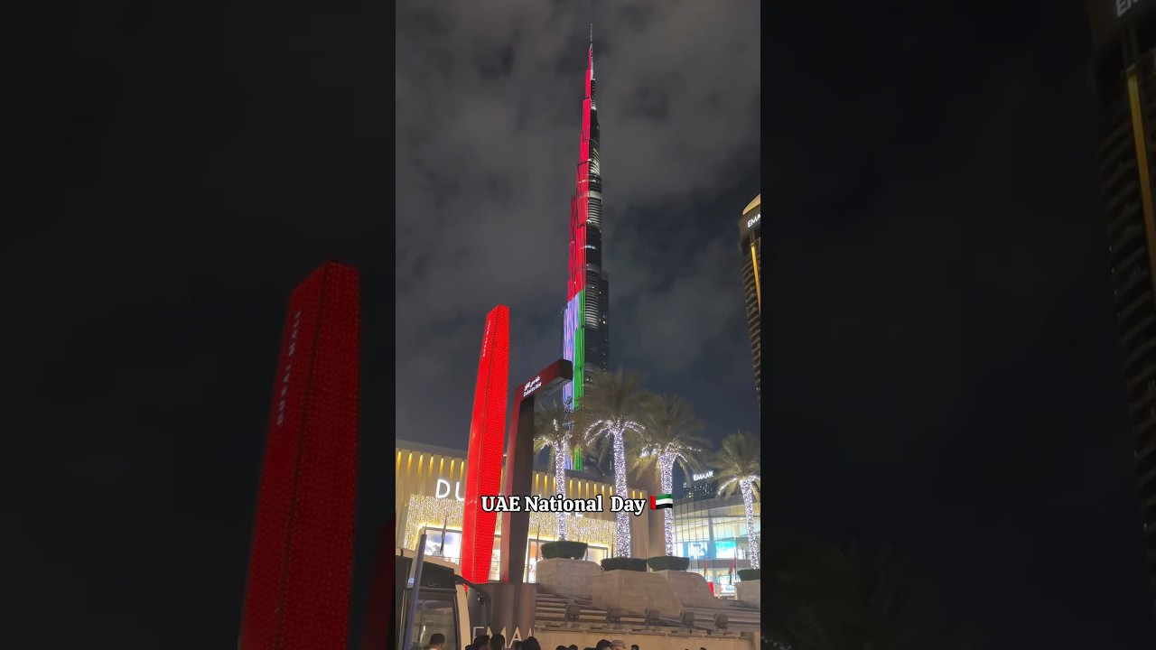 52nd UAE National Day at Burj Khalifa 🇦🇪 