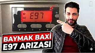 Baymak Baxi Kombi E97 Arıza Kodu Nedir? Nasıl Giderilir? Baymak Kombi Arıza Kodları