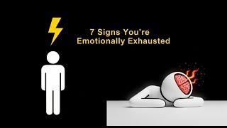 7 Signs That You Are Emotionally Exhausted