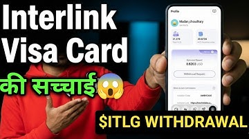 Interlink Network New Updates || Visa Card ♦️ Reality😱 21 December || $ITLG TOKEN WITHDRAWAL+LISTING