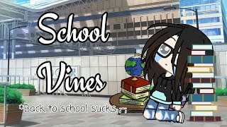 School vines || Gacha life [⚠️PLEASE READ THE DESCRIPTION⚠️]