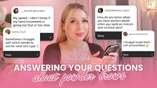 Answering your questions about Powder Brows