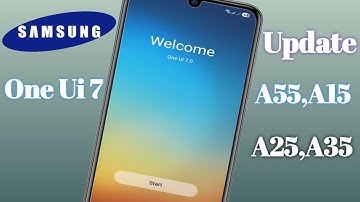 New Update One Ui 7 on Samsung A55, A25,A35,A15