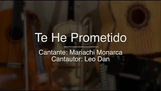 Te He Prometido - Puro Mariachi Karaoke - Mariachi Monarca, Leo Dan