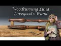 Making Luna&#39;s Wand - from real Tulipwood!