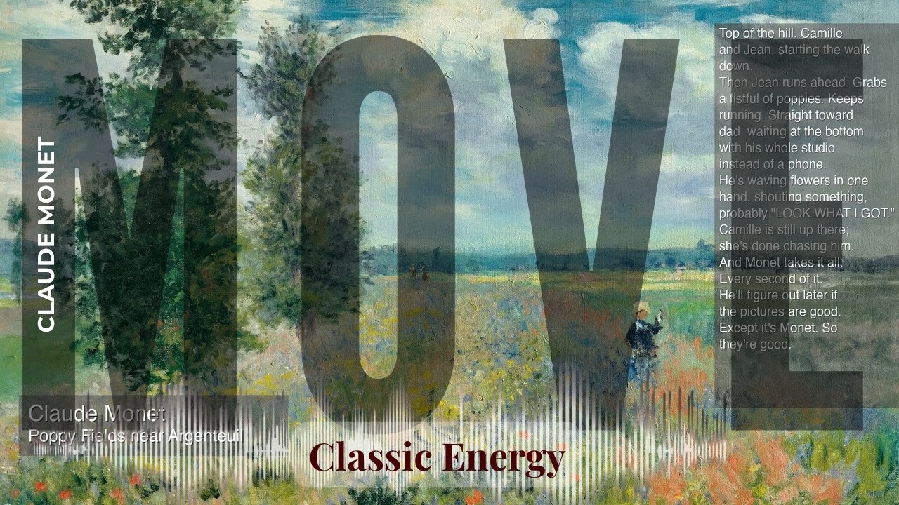 Move - Classic Energy with Claude Monet | Poppy Fields near Argenteuil & others
