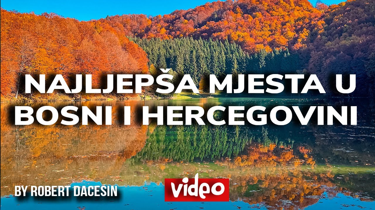 Najljepša mjesta u BOSNI I HERCEGOVINI - (I DIO)