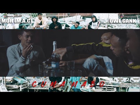 Owl Gank x  Mor M.A.C - CUMA MABO  (Official Music Video)