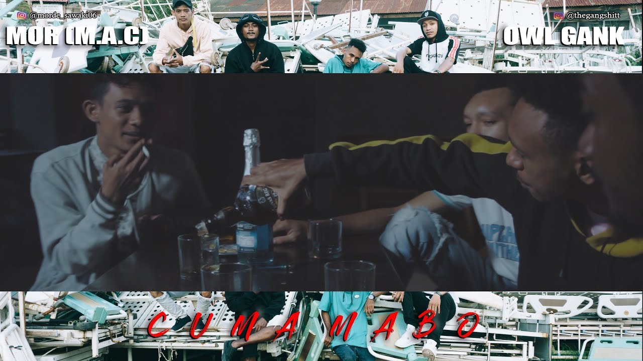 Owl Gank x  Mor M.A.C - CUMA MABO  (Official Music Video)