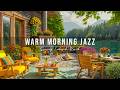 Warm Morning Jazz At Summer Lakeside Porch Ambience Relaxing Piano Jazz Music For Stress Relief 