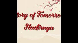Story of Tomorrow - Hadirnya (lirik)