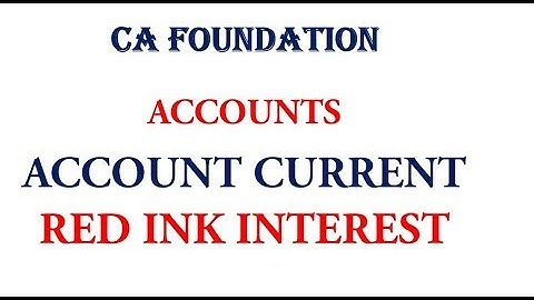 CA Foundation : Account Current Part 2 : RED INK INTEREST : By CA DHRUNIL SIR