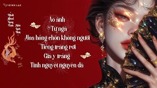 [Vietsub] Ảo Ảnh, Tứ Ngã, Tiếng Trăng Rơi, Giá Y Trắng - List nhạc Nhất Khoả Lang Tinh Hứa Lam Tâm ♪