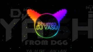 Bhumro Song Remix By DJ VASU-VRK & DJ YASH-DGG