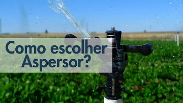 Como escolher o aspersor?