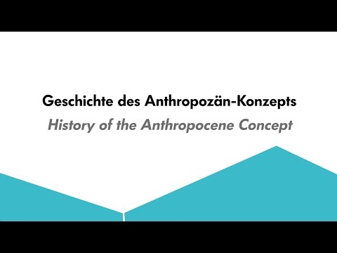 Geschichte des Anthropozän-Konzepts