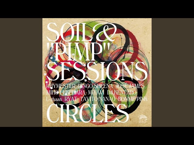 SOIL &“PIMP”SESSIONS feat. U-zhaan - Ananta