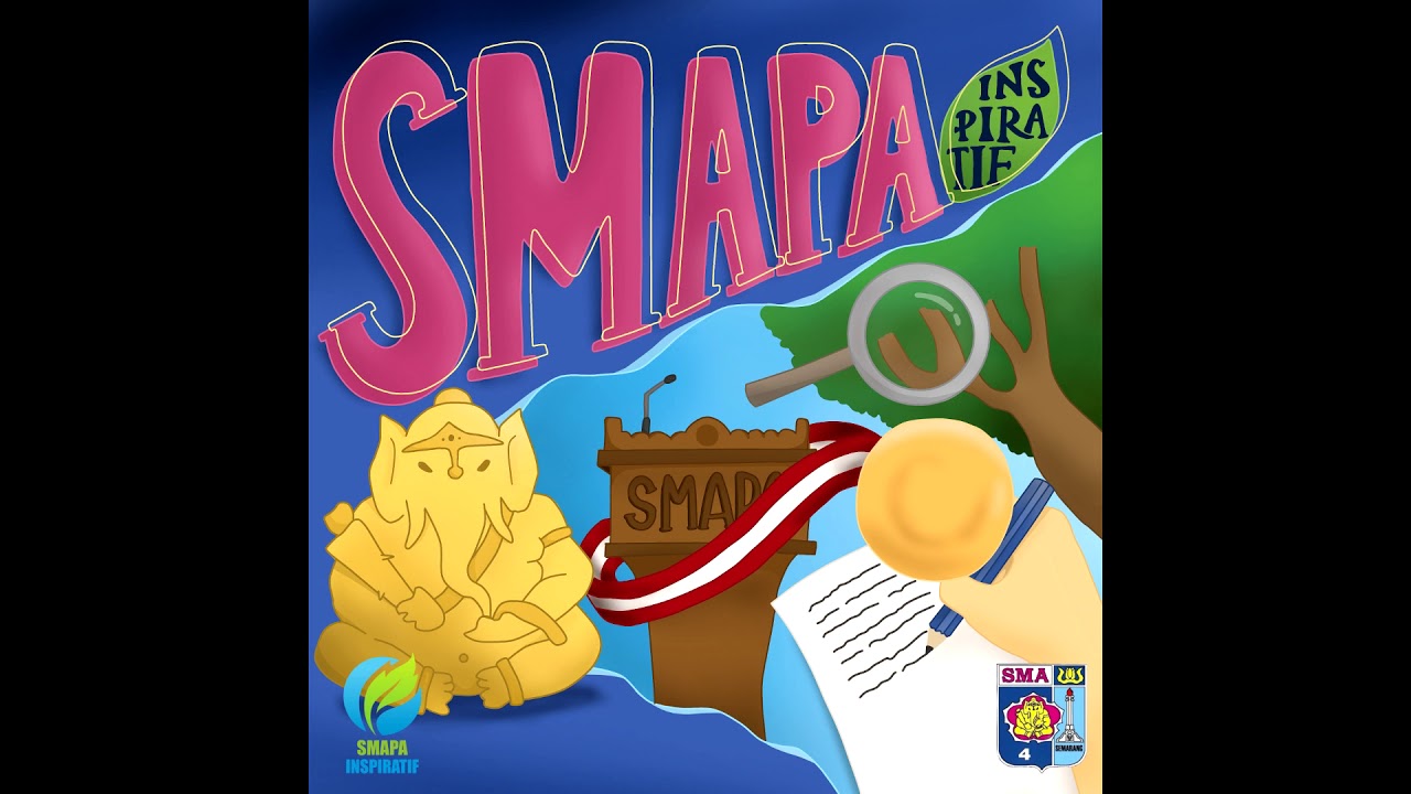 JINGLE SMAPA INSPIRATIF [OFFICIAL AUDIO] - SMA N 4 SEMARANG
