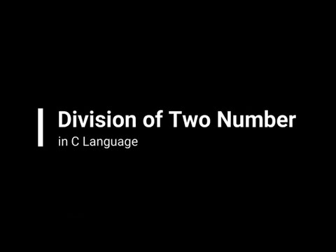 C Programming - Divide of two numbers in C programming language|| BCA 1st Year basic program