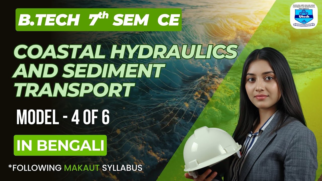 Coastal Hydraulics and Sediment Transport of CE 7thSem | MAKAUT | Module 4 in Bengali
