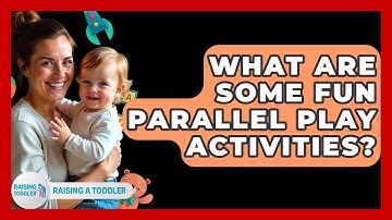 What Are Some Fun Parallel Play Activities? - Raising A Toddler