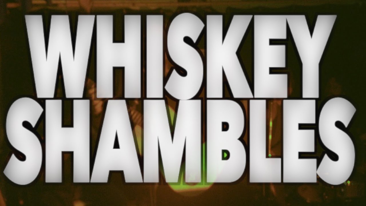 Whiskey Shambles at Taffy's