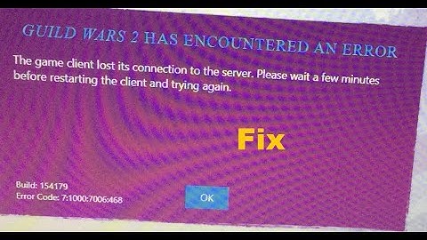 Guild wars 2 has encountered an error. The game client lost its connection to the server