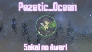 Pazetic Ocean Feat Ia Sekai No Awari Vocaloid Original Song Youtube