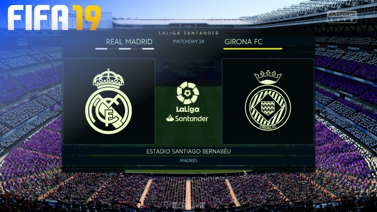 FIFA 19 - Real Madrid vs. Girona FC @ Estadio Santiago Bernabéu